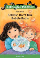 Goldfish Don't Take Bubble Baths - Op