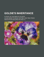 Goldie's Inheritance: A Story of the Siege of Atlanta