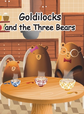 Goldilocks and the Three Bears: A folktale from Britain - Ayton, Lorna, and Whitebread, David Whitebread, and Cheung, Kit (Editor)