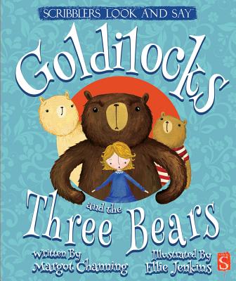 Goldilocks and the Three Bears - Channing, Margot