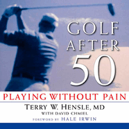 Golf After 50: Playing Without Pain