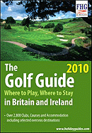 Golf Guide 2010: Where to Play, Where to Stay in Britian and Ireland - Cuthbertson, Anne