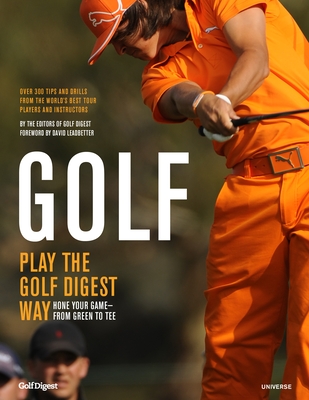 Golf: Play the Golf Digest Way - Kaspriske, Ron, and Leadbetter, David (Contributions by), and Golf Digest (Contributions by)