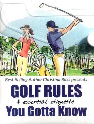 Golf Rules & Essential Etiquette + Golf Rules - the major changes simplified - Ricci, Christina