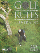 Golf Rules Illustrated 2000 Rules: The United States Golf Association: An Official Publication of the USGA USGA - USGA (Creator)