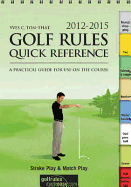 Golf Rules Quick Reference: A Practical Guide for Use on the Course