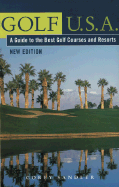 Golf U.S.A.: A Guide to the Best Golf Courses and Resorts - Sandler, Corey