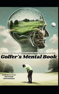 Golfer's Mental Book: Athlete's Guide to Handling Mental Challenges on the Golf Course