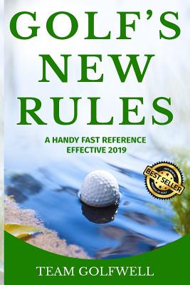 Golf's New Rules: A Handy Fast Reference Effective 2019 - Golfwell, Team