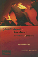 Golpes Bajos / Low Blows: Instantneas / Snapshots