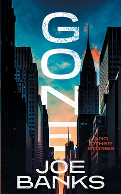 Gone: and Other Stories - Banks, Joe