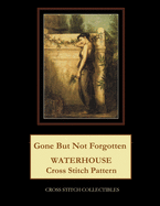 Gone But Not Forgotten: Waterhouse Cross Stitch Pattern