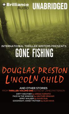 Gone Fishing and Other Stories - Preston, Douglas J, and Child, Lincoln, and Hurwitz, Gregg