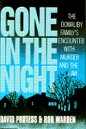 Gone in the Night - Protess, David, and Warden, Robert