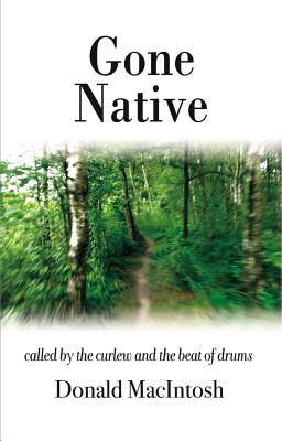 Gone Native: Called by the curlew and the beat of drums - MacIntosh, Donald