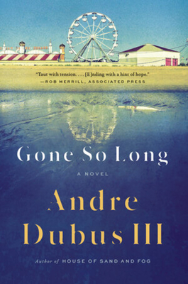 Gone So Long - Dubus, Andre