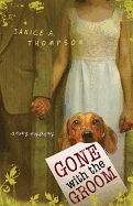 Gone with the Groom: A Cozy Mystery - Thompson, Janice A
