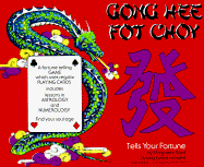 Gong Hee Fot Choy: Tells Your Fortune - Ward, Margarete
