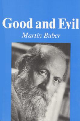 Good and Evil - Buber, Martin