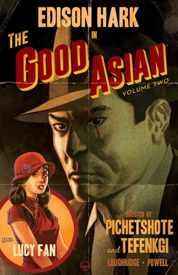 Good Asian, Volume 2 - Pichetshote, Pornsak, and Tefenkgi, Alexandre, and Loughridge, Lee