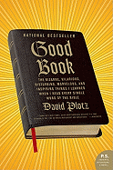 Good Book: The Bizarre, Hilarious, Disturbing, Marvelous, and Inspiring Things I Learned When I Read Every Single Word of the Bible