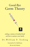 Good-Bye Germ Theory