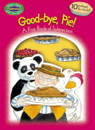 Good-Bye Pie!: A First Book of Subtraction