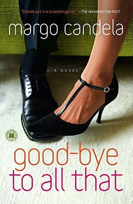 Good-Bye to All That - Candela, Margo