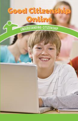 Good Citizenship Online: Understanding Citizenship - Clasky, Leonard