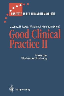 Good Clinical Practice II: Praxis Der Studiendurchf?hrung - Ba?, R, and Lange, Lothar, and Englisch, A