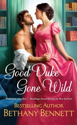 Good Duke Gone Wild - Bennett, Bethany