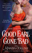 Good Earl Gone Bad: A Lords of Anarchy Novel