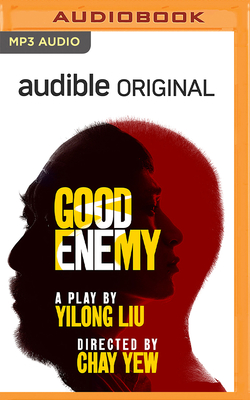 Good Enemy - Liu, Yilong, and Domingo, Ron (Read by), and Jue, Francis (Read by)