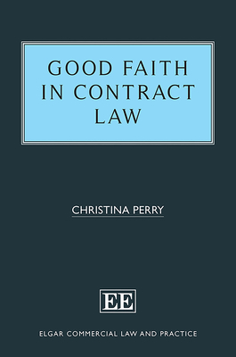 Good Faith in Contract Law - Perry, Christina