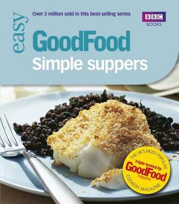 Good Food: Simple Suppers: Triple-tested Recipes - Murrin, Orlando