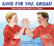 Good for You, Grisha!: Teaching Kids Ways to Cope