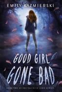 Good Girl Gone Bad: Valencia Lamb Book Two