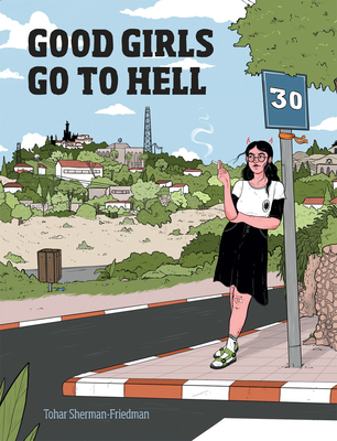 Good Girls Go to Hell - Sherman-Friedman, Tohar