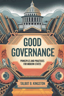 Good Governance: Principles and Practices for Modern States