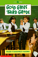 Good Grief--Third Grade