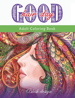 Good Hair Day: Adult Coloring Book - Design, Blush