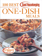 Good Housekeeping 100 Best One-Dish Meals - Wright, Anne, and Good Housekeeping (Editor)