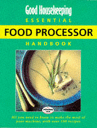 "Good Housekeeping" Essential Food Processor Handbook