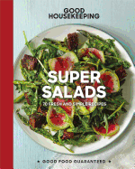 Good Housekeeping Super Salads: 70 Fresh and Simple Recipes Volume 18