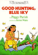 Good Hunting, Blue Sky - Parish, Peggy