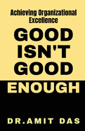 Good Is Not Good Enough