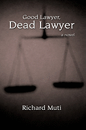 Good Lawyer, Dead Lawyer