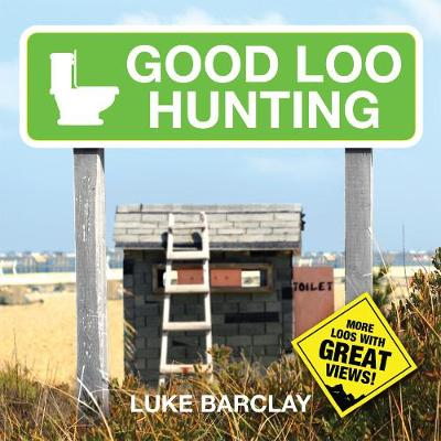 Good Loo Hunting - Barclay, Luke