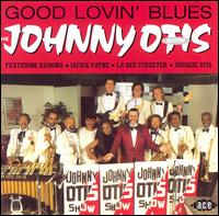 Good Lovin' Blues - Johnny Otis