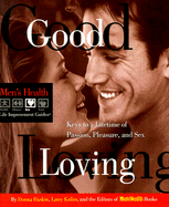 Good Loving: Keys to a Lifetime of Passion, Pleasure and Sex - Raskin, Donna, and Keller, Larry, and Men's Health (Editor)